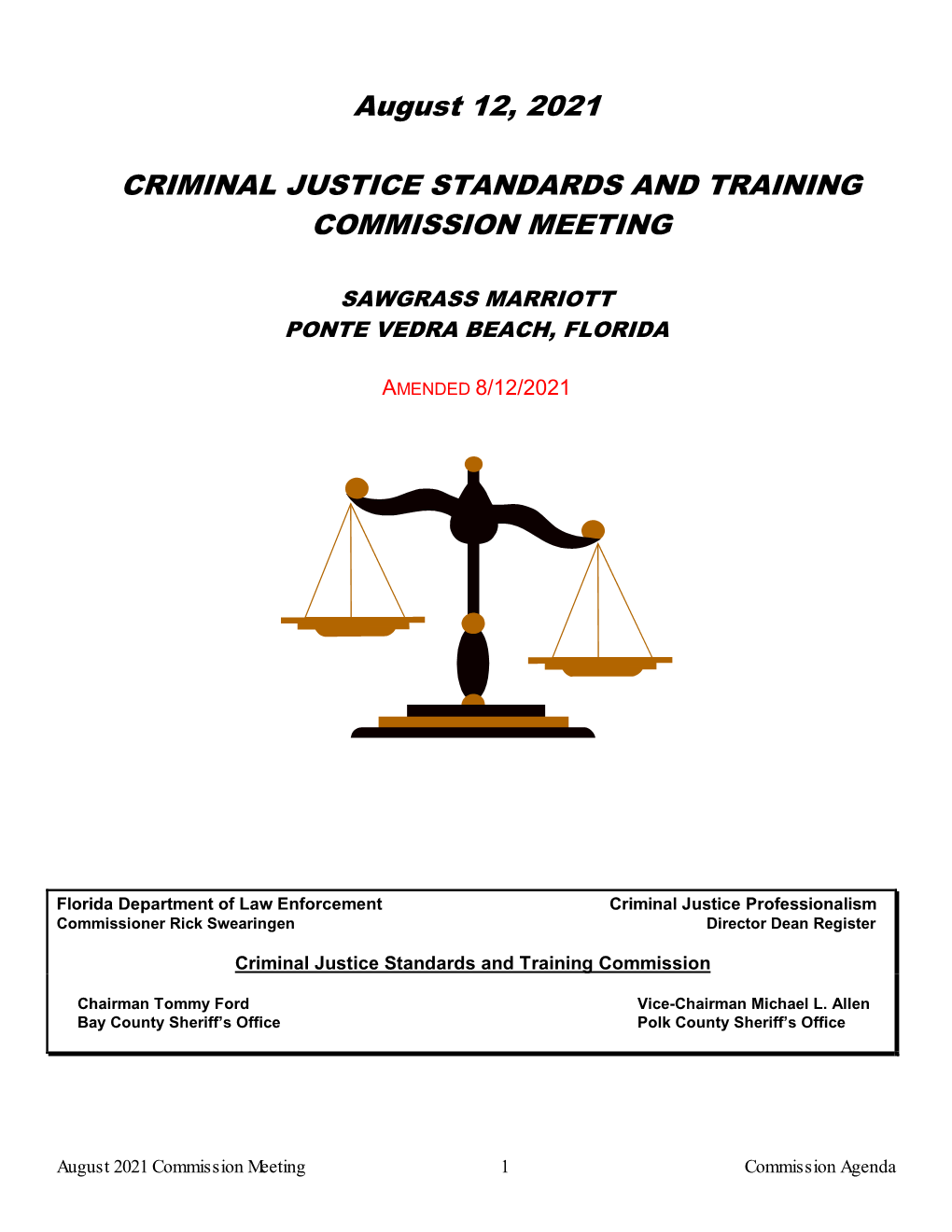 August 12, 2021 Criminal Justice Standards and Training Commission Meeting Business Agenda 8:30 A.M