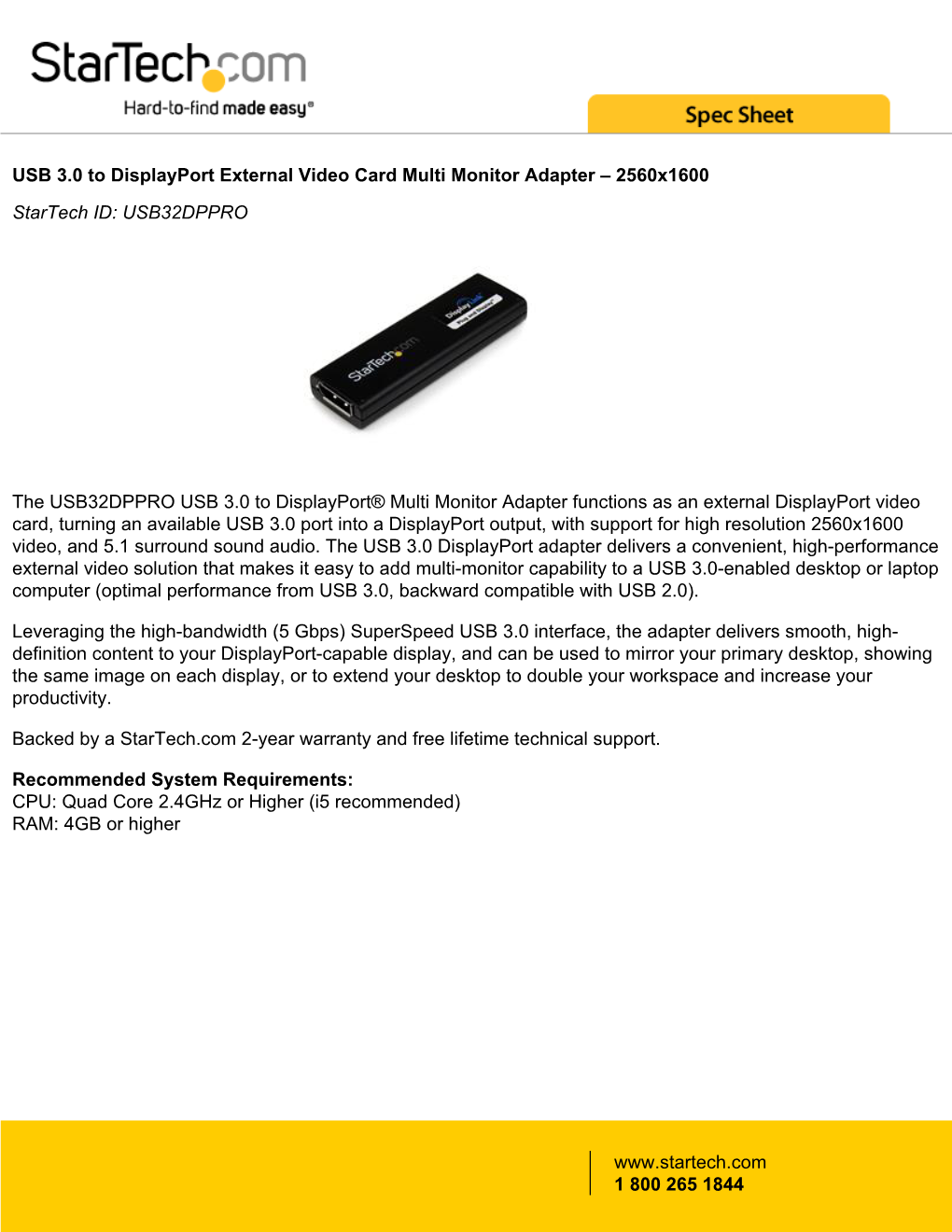 USB 3.0 to Displayport External Video Card Multi Monitor Adapter – 2560X1600 Startech ID: USB32DPPRO