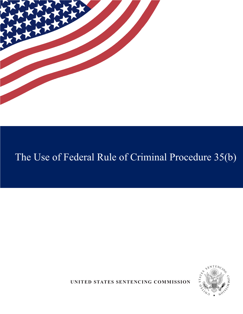 The Use of Federal Rule of Criminal Procedure 35(B)