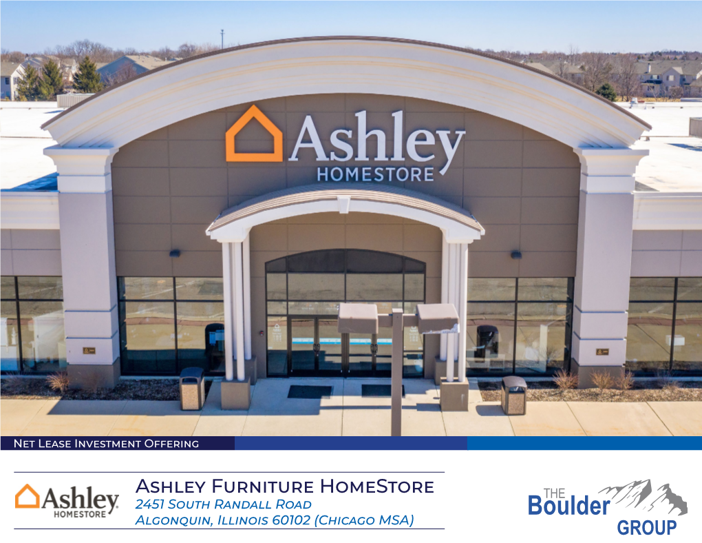 Ashley Furniture Homestore 2451 South Randall Road Algonquin, Illinois 60102 (Chicago MSA) Ashley Furniture Homestore | Algonquin, IL Table of Contents