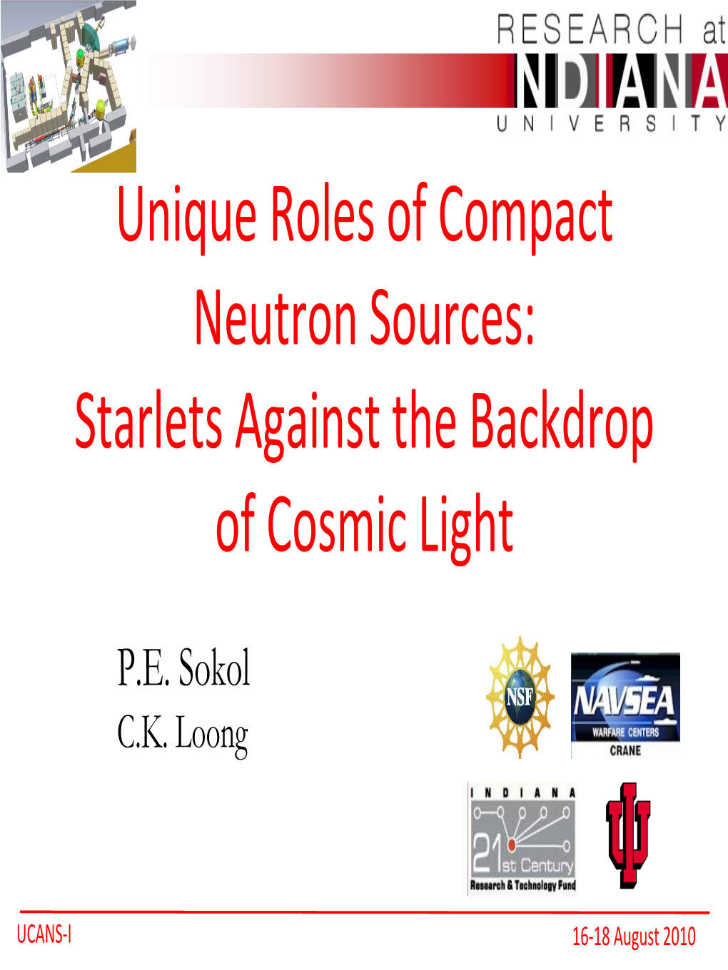 Unique Roles of Compact Neutron Sources