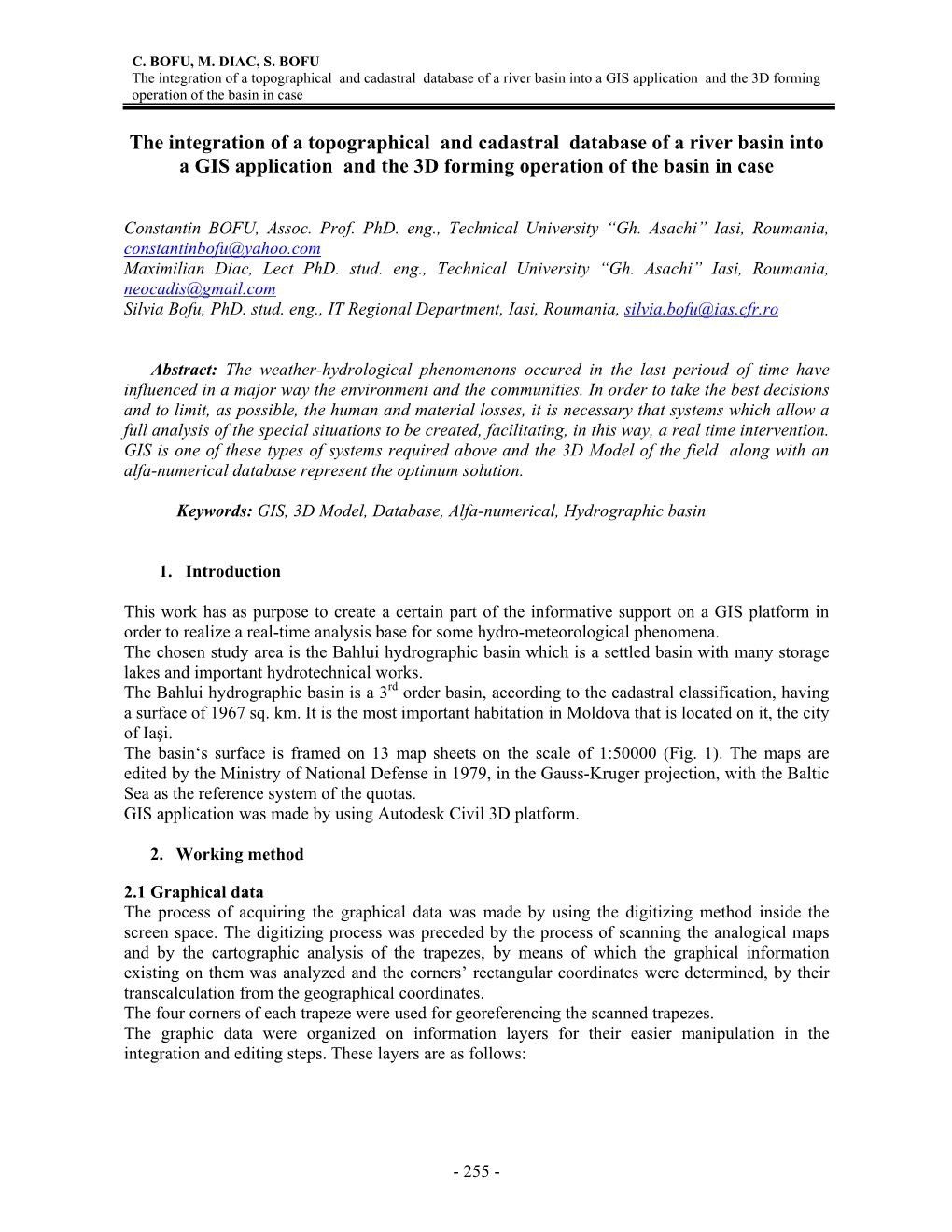 The Integration of a Topographical and Cadastral Database of a River Basin Into a GIS Application and the 3D Forming Operation of the Basin in Case