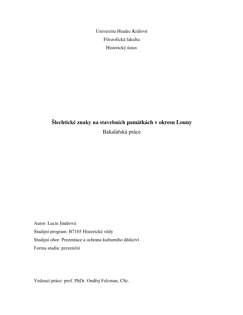 Šlechtické Znaky Na Stavebních Památkách V Okresu Louny Bakalářská Práce