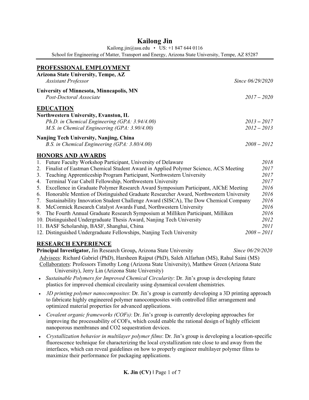 Kailong Jin Kailong.Jin@Asu.Edu • US: +1 847 644 0116 School for Engineering of Matter, Transport and Energy, Arizona State University, Tempe, AZ 85287