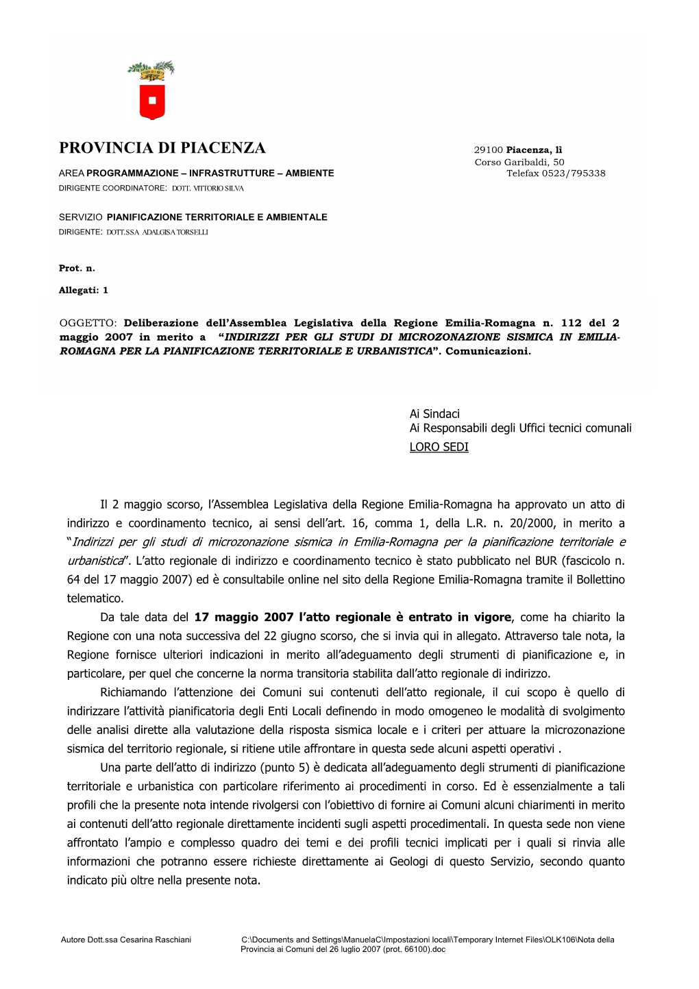 PROVINCIA DI PIACENZA 29100 Piacenza, Lì Corso Garibaldi, 50 AREA PROGRAMMAZIONE – INFRASTRUTTURE – AMBIENTE Telefax 0523/795338 DIRIGENTE COORDINATORE: DOTT