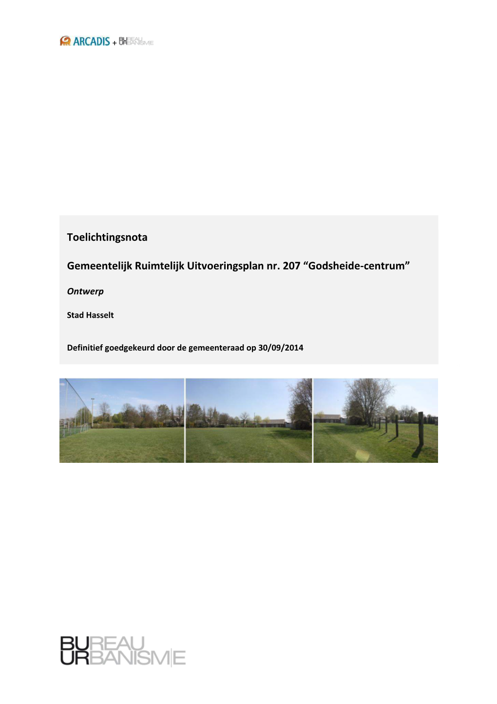 Toelichtingsnota Gemeentelijk Ruimtelijk Uitvoeringsplan Nr. 207 “Godsheide-Centrum”