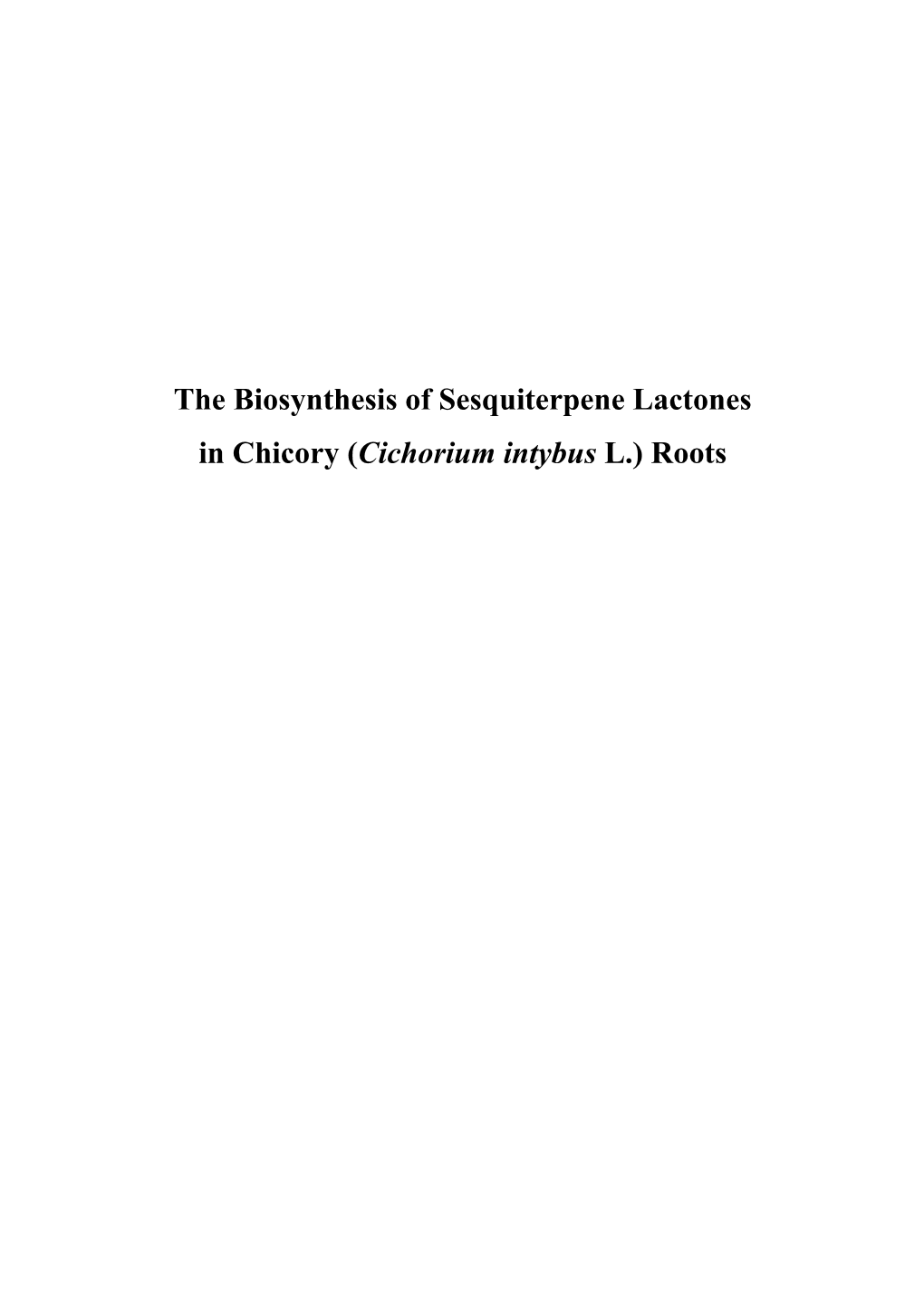 The Biosynthesis of Sesquiterpene Lactones in Chicory (Cichorium Intybus L.) Roots Promotor Prof