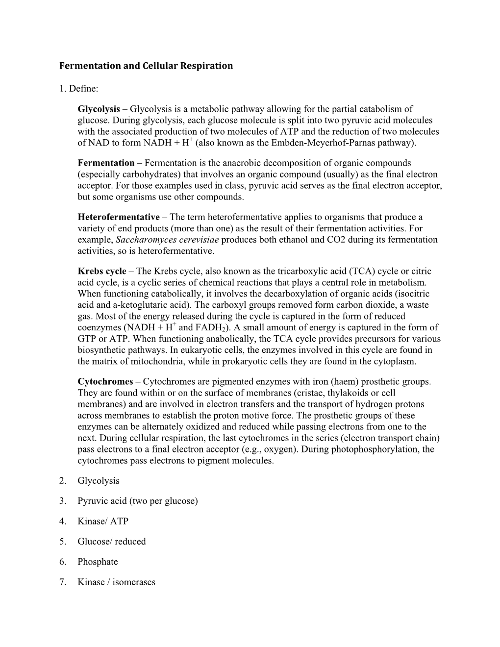 Fermentation and Cellular Respiration 1. Define: Glycolysis – Glycolysis Is