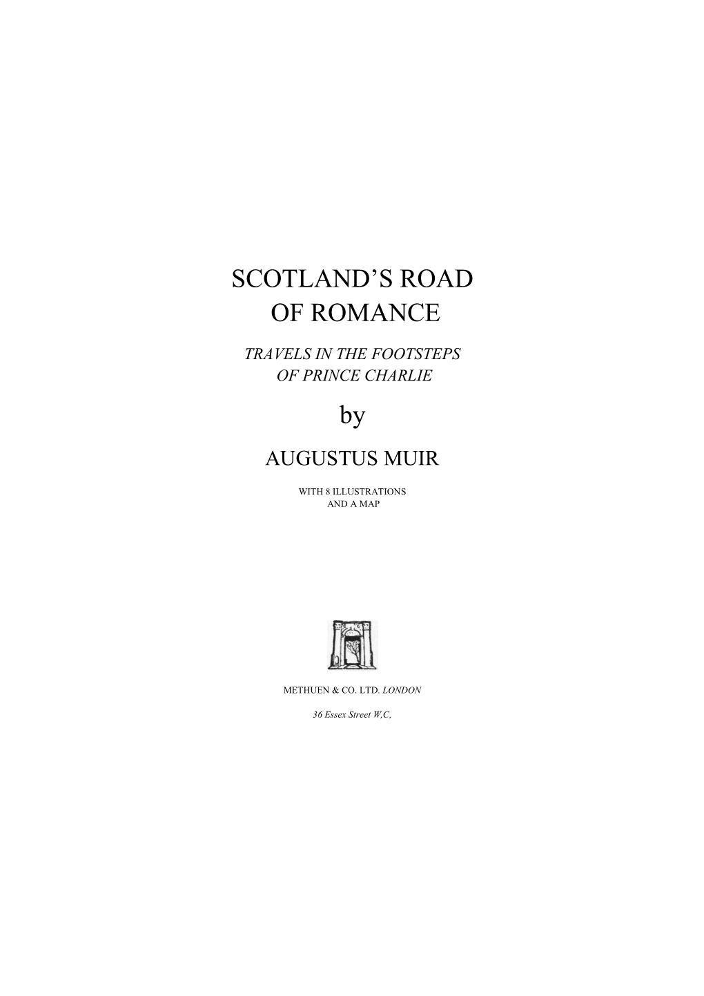 Scotland's Road of Romance by Augustus Muir