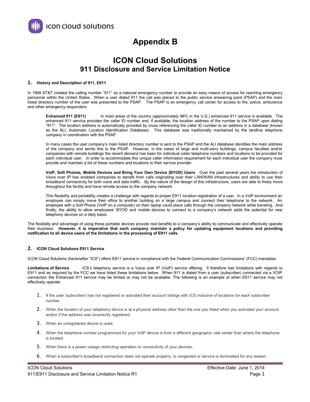 Appendix B ICON Cloud Solutions 911 Disclosure and Service Limitation Notice 1. History