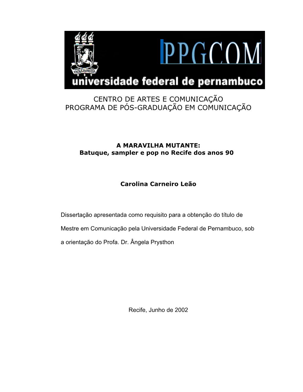 Centro De Artes E Comunicação Programa De Pós-Graduação Em Comunicação