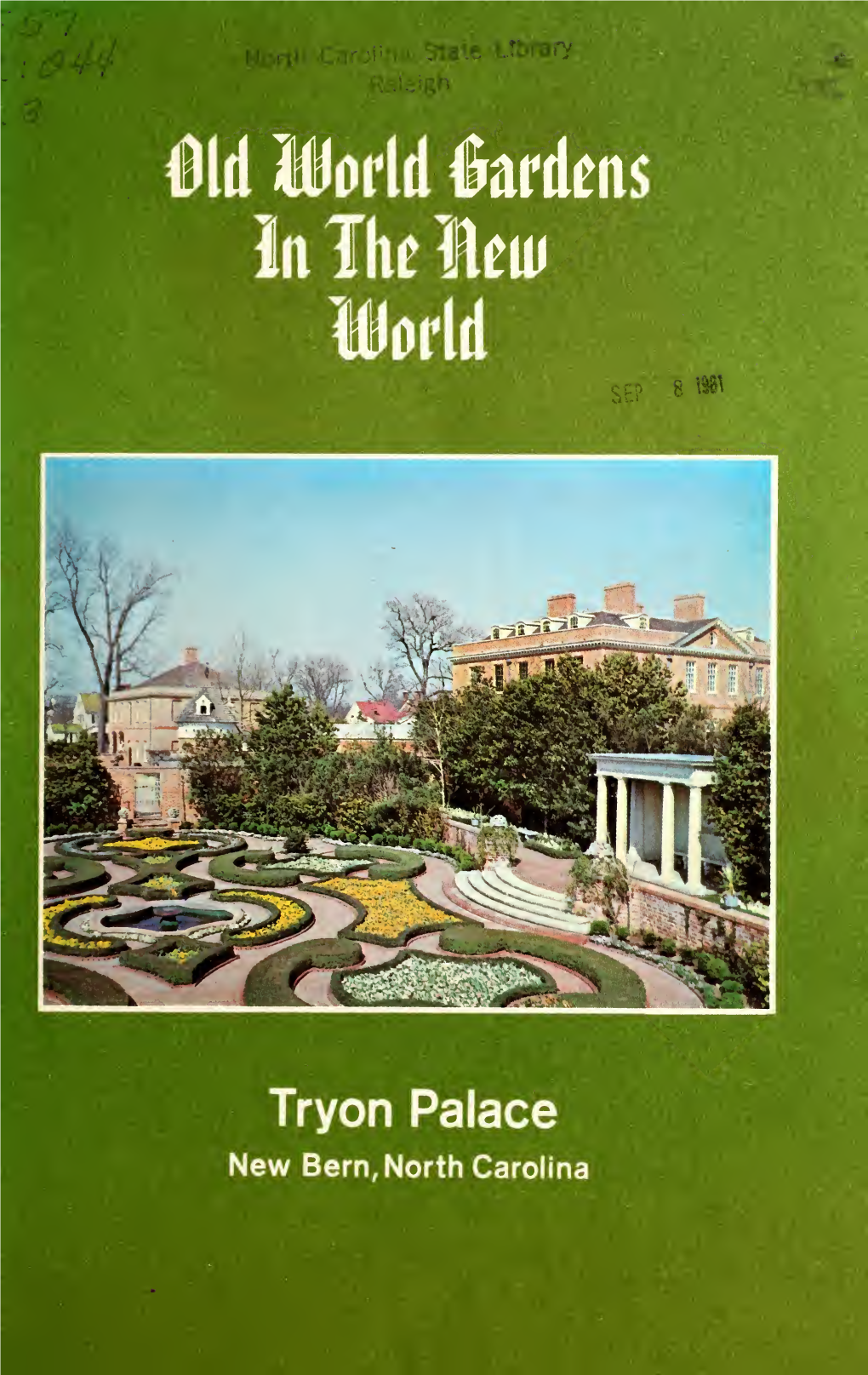 Old World Gardens in the New World, Tryon Palace