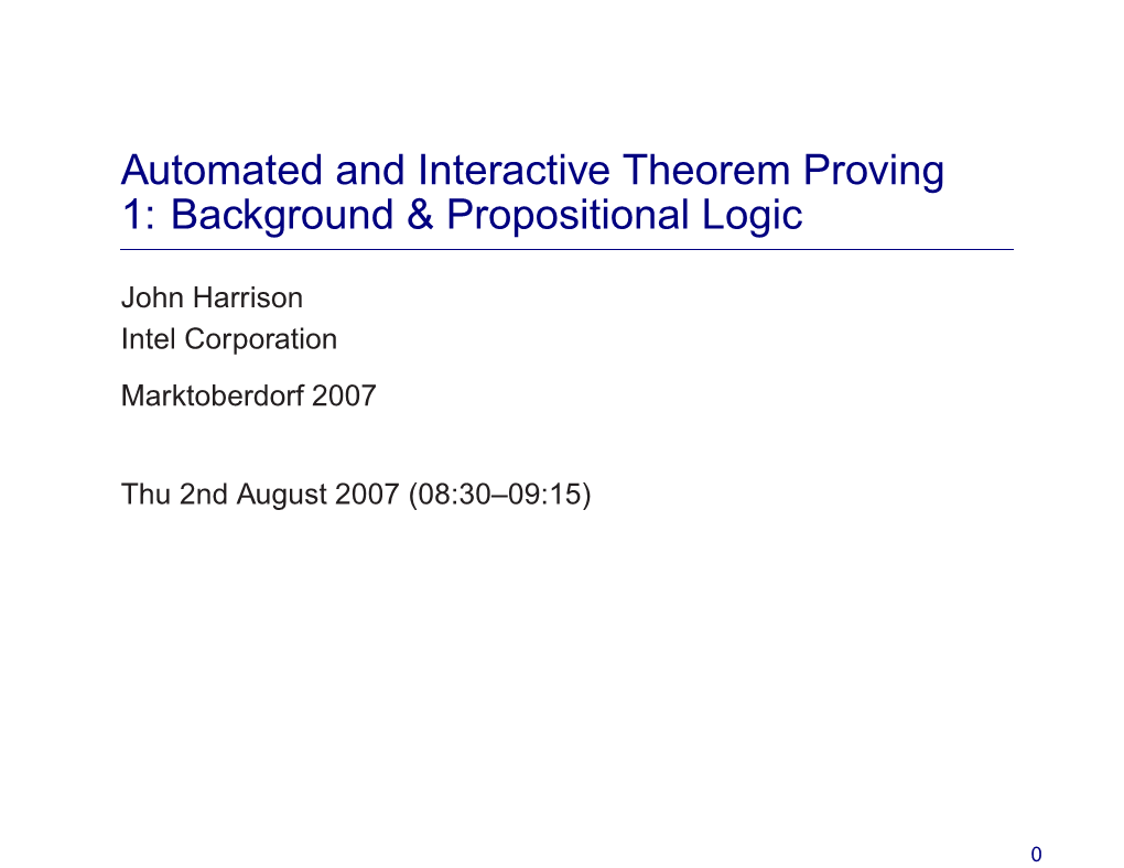 Automated and Interactive Theorem Proving 1: Background & Propositional Logic