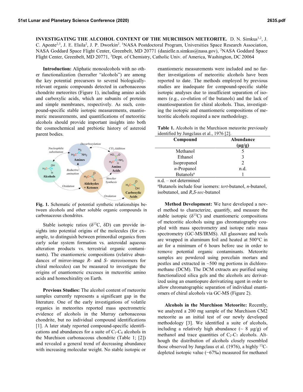 INVESTIGATING the ALCOHOL CONTENT of the MURCHISON METEORITE. D. N. Simkus1,2, J. C. Aponte2,3, J. E. Elsila2, J. P. Dworkin2. 1