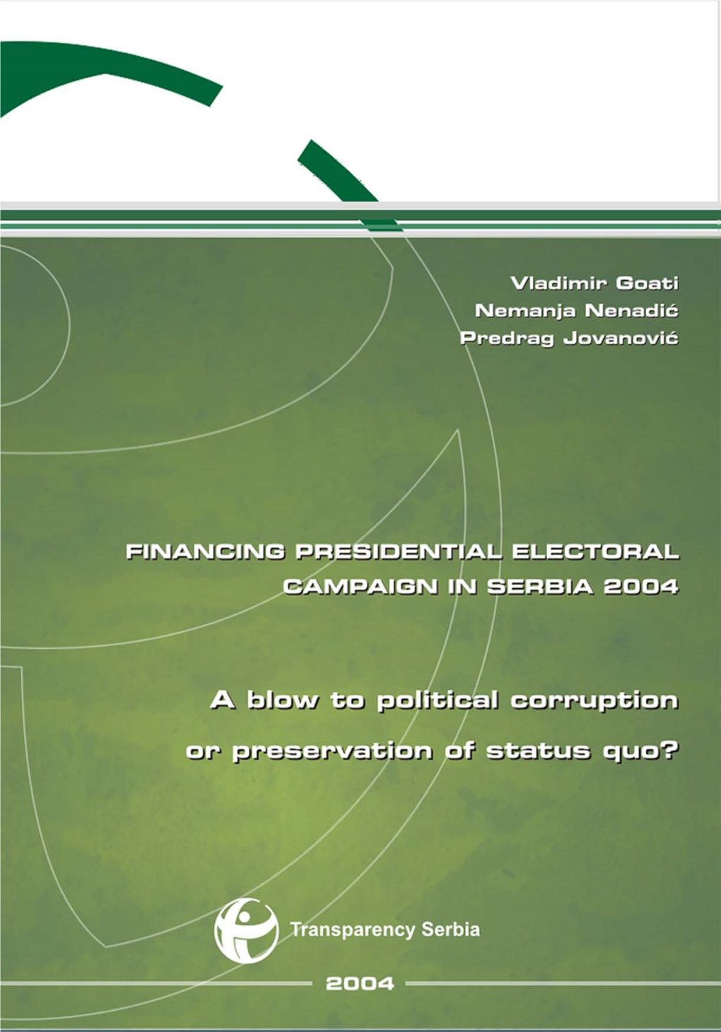 Financing Presidential Electoral Campaign in Serbia 2004