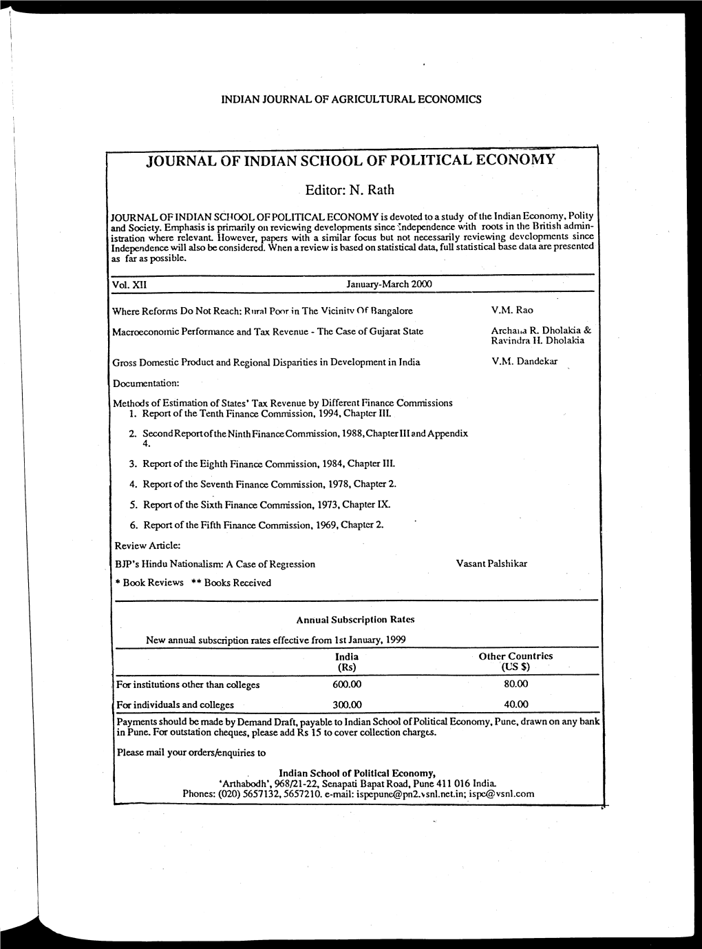 JOURNAL of INDIAN SCHOOL of POLITICAL ECONOMY Editor: N