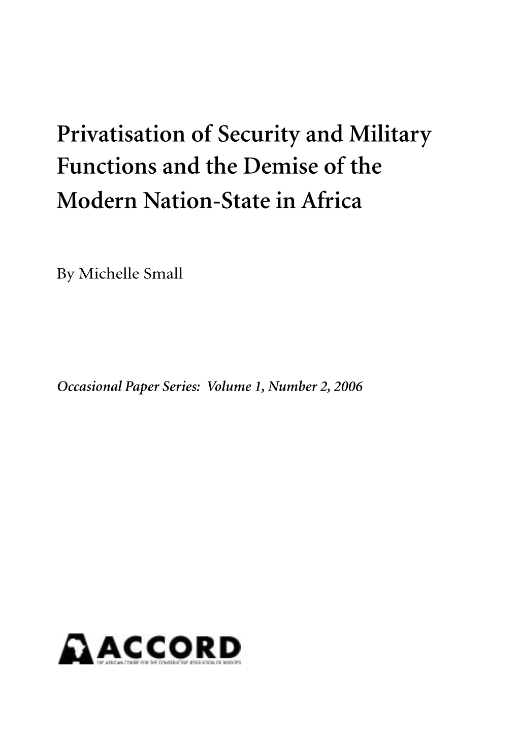 Privatisation of Security and Military Functions and the Demise of the Modern Nation-State in Africa