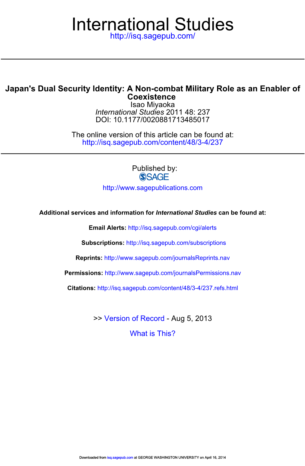 Japan's Dual Security Identity: a Non-Combat Military Role As an Enabler of Coexistence Isao Miyaoka International Studies 2011 48: 237 DOI: 10.1177/0020881713485017