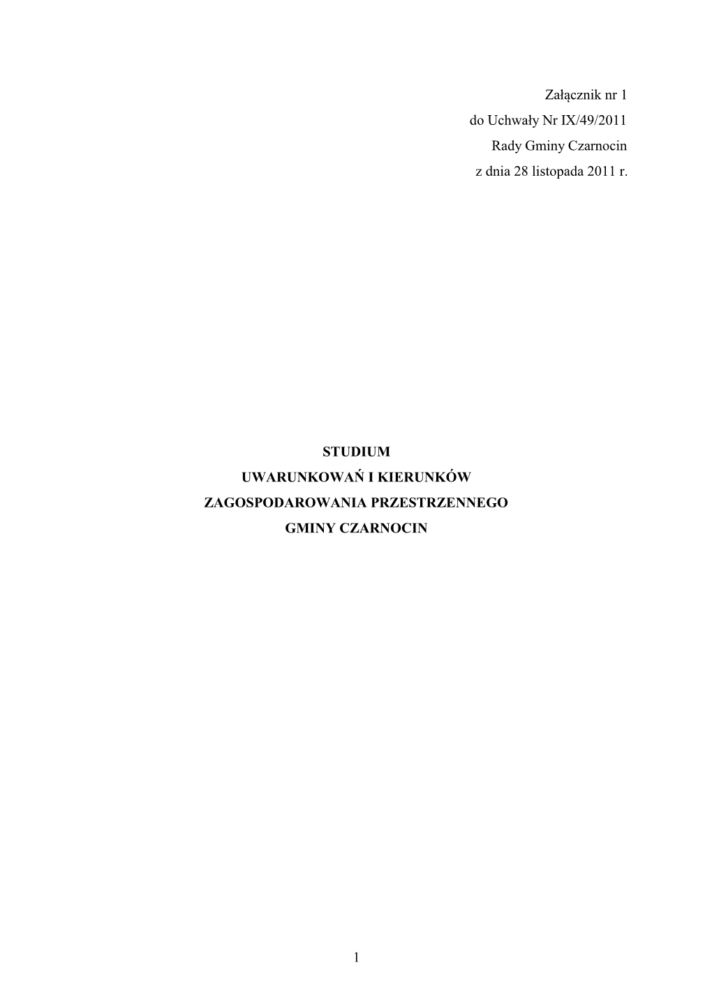 1 Załącznik Nr 1 Do Uchwały Nr IX/49/2011 Rady Gminy Czarnocin