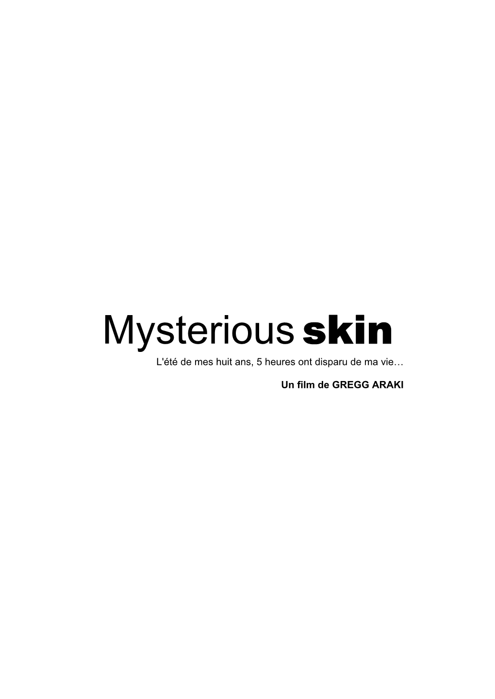 Mysterious Skin L'été De Mes Huit Ans, 5 Heures Ont Disparu De Ma Vie…
