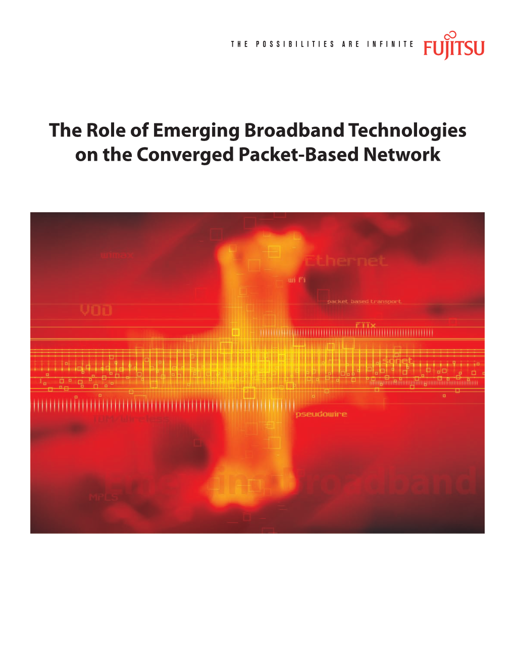 The Role of Emerging Broadband Technologies on the Converged