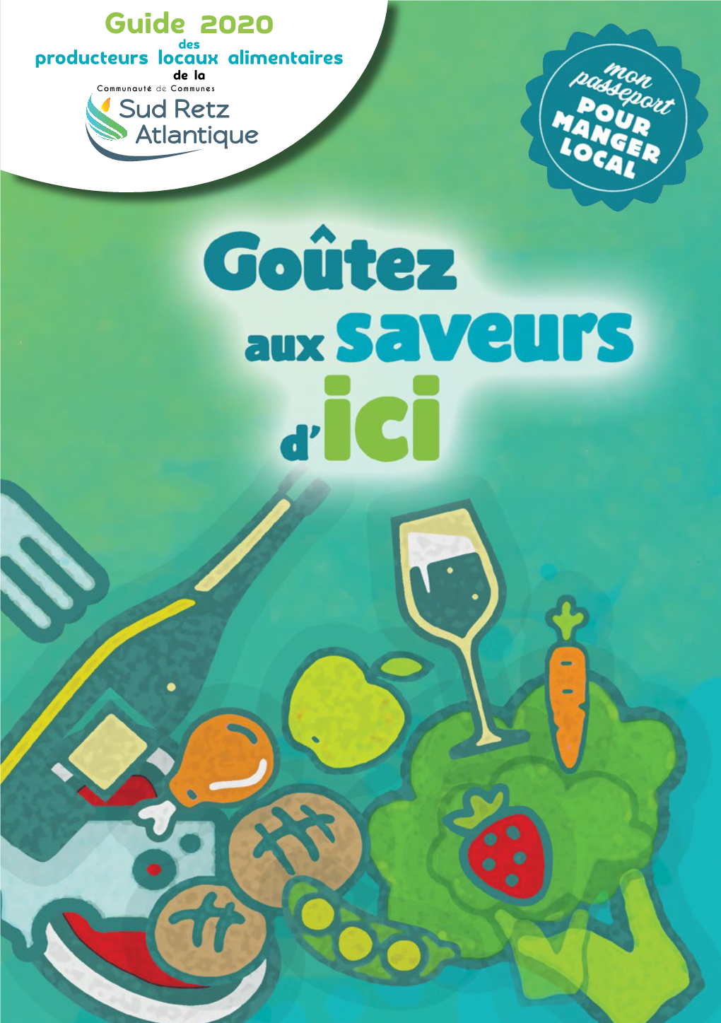 Guide 2020 Des Producteurs Locaux Alimentaires De La Les Producteurs Alimentaires De La Communauté De Communes Sud Retz Atlantique