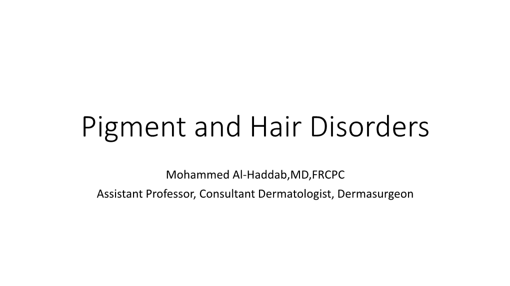 Pigment and Hair Disorders