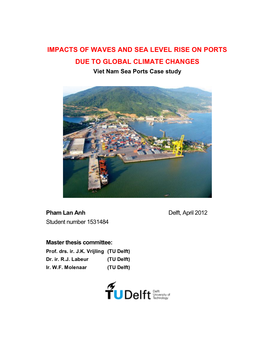 IMPACTS of WAVES and SEA LEVEL RISE on Ports DUE to GLOBAL CLIMATE CHANGES Viet Nam Sea Ports Case Study