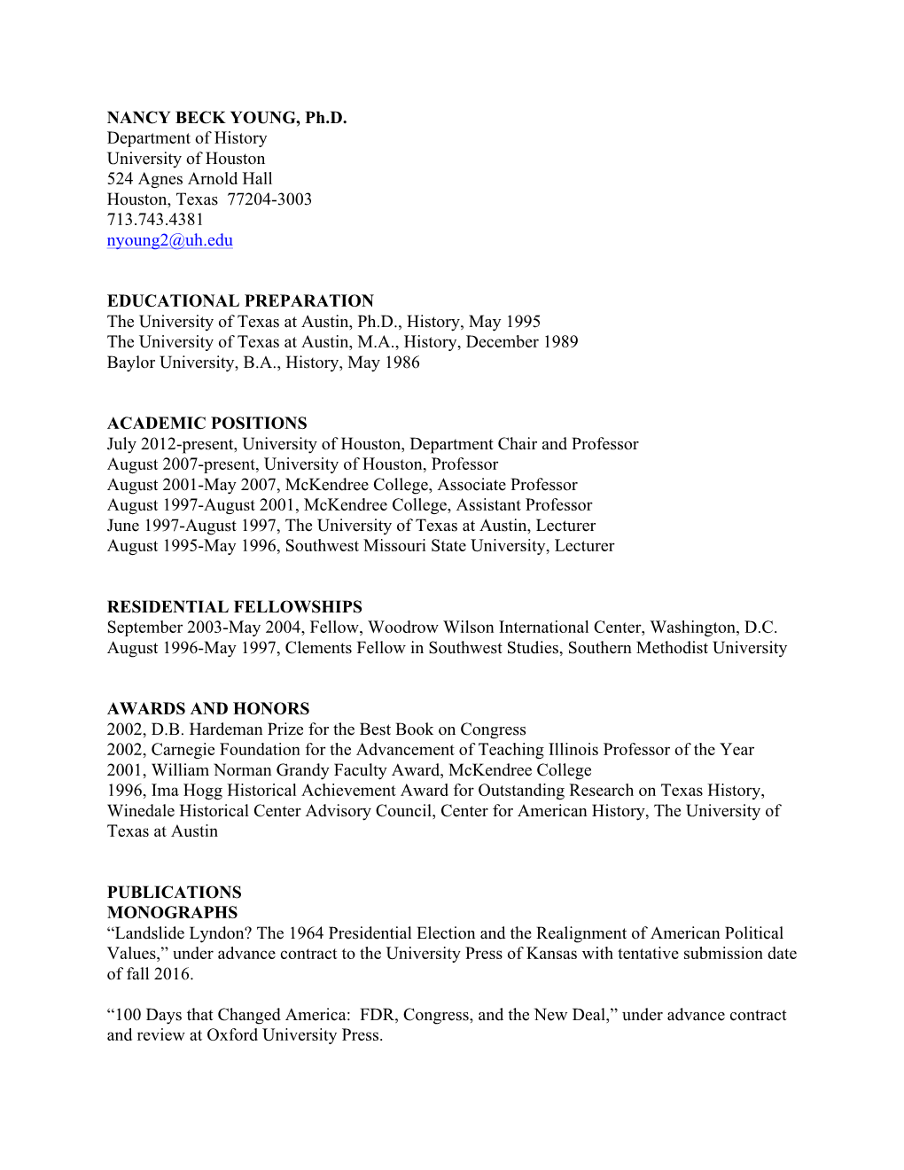 NANCY BECK YOUNG, Ph.D. Department of History University of Houston 524 Agnes Arnold Hall Houston, Texas 77204-3003 713.743.4381 Nyoung2@Uh.Edu