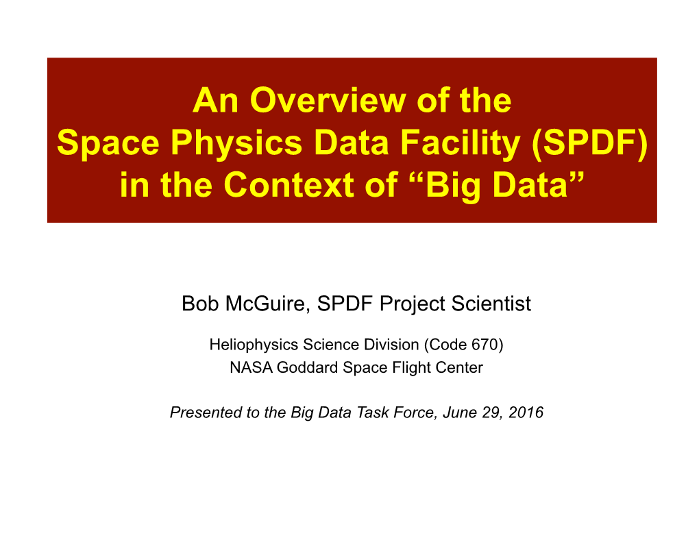 An Overview of the Space Physics Data Facility (SPDF) in the Context of “Big Data”