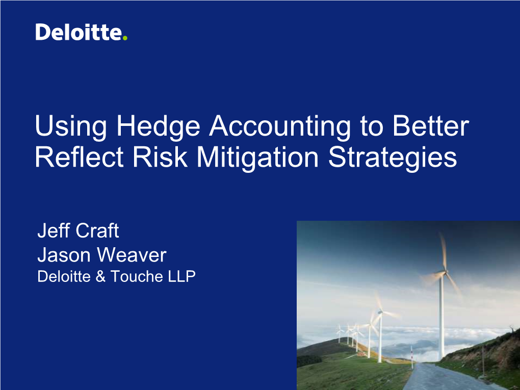 Using Hedge Accounting to Better Reflect Risk Mitigation Strategies