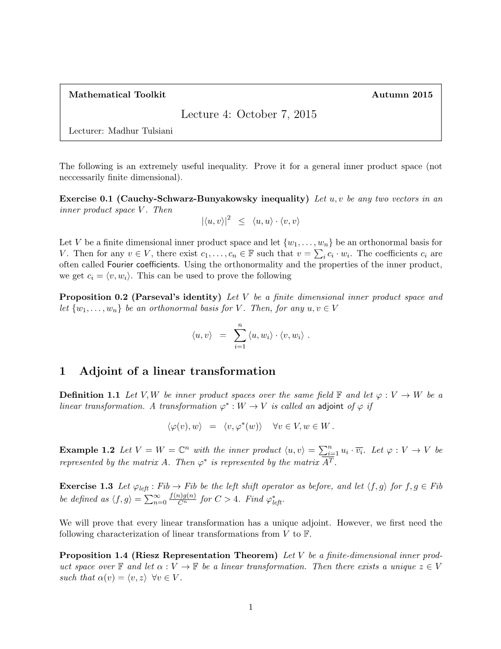 October 7, 2015 1 Adjoint of a Linear Transformation