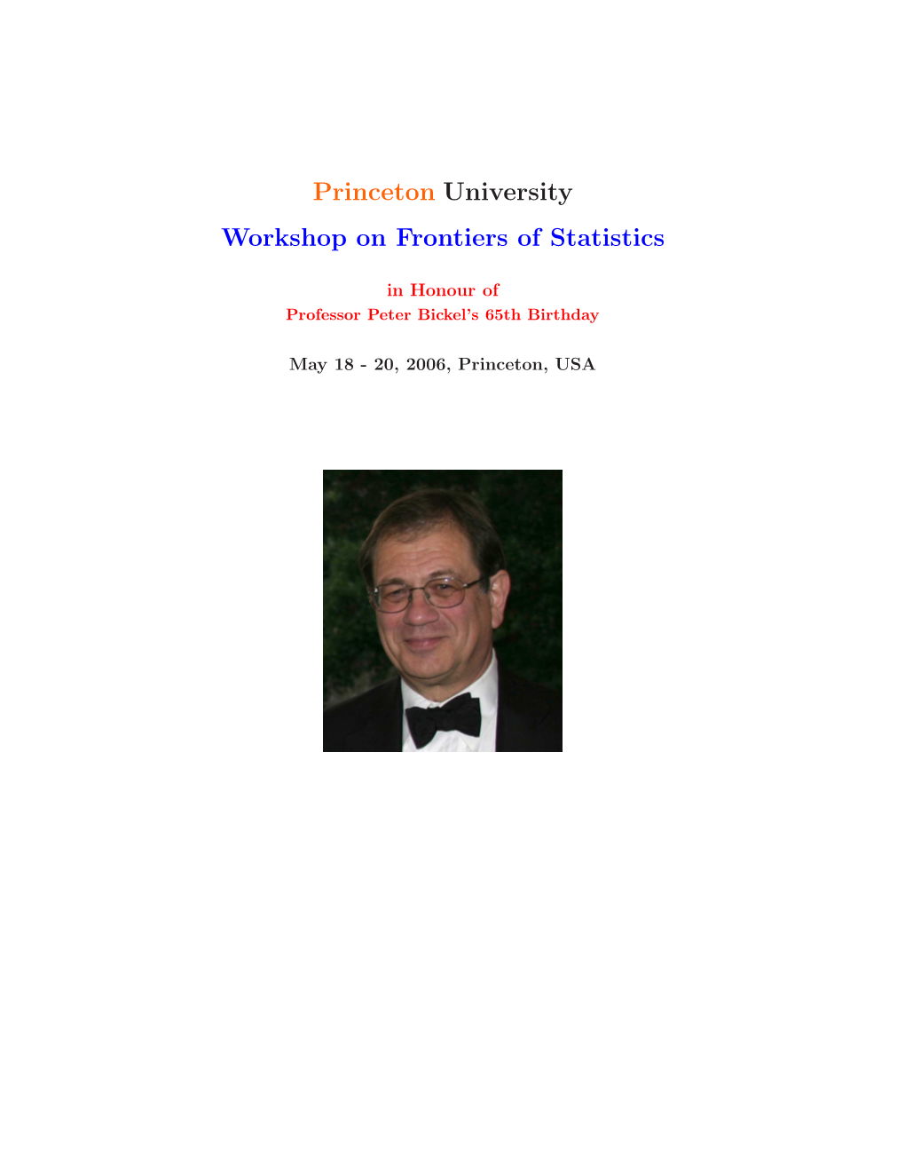 Princeton University Workshop on Frontiers of Statistics