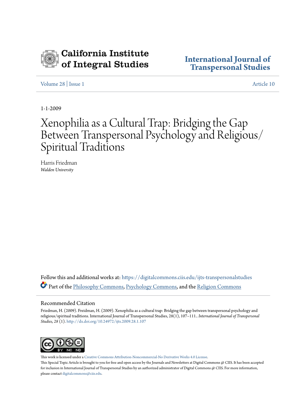 Xenophilia As a Cultural Trap: Bridging the Gap Between Transpersonal Psychology and Religious/ Spiritual Traditions Harris Friedman Walden University