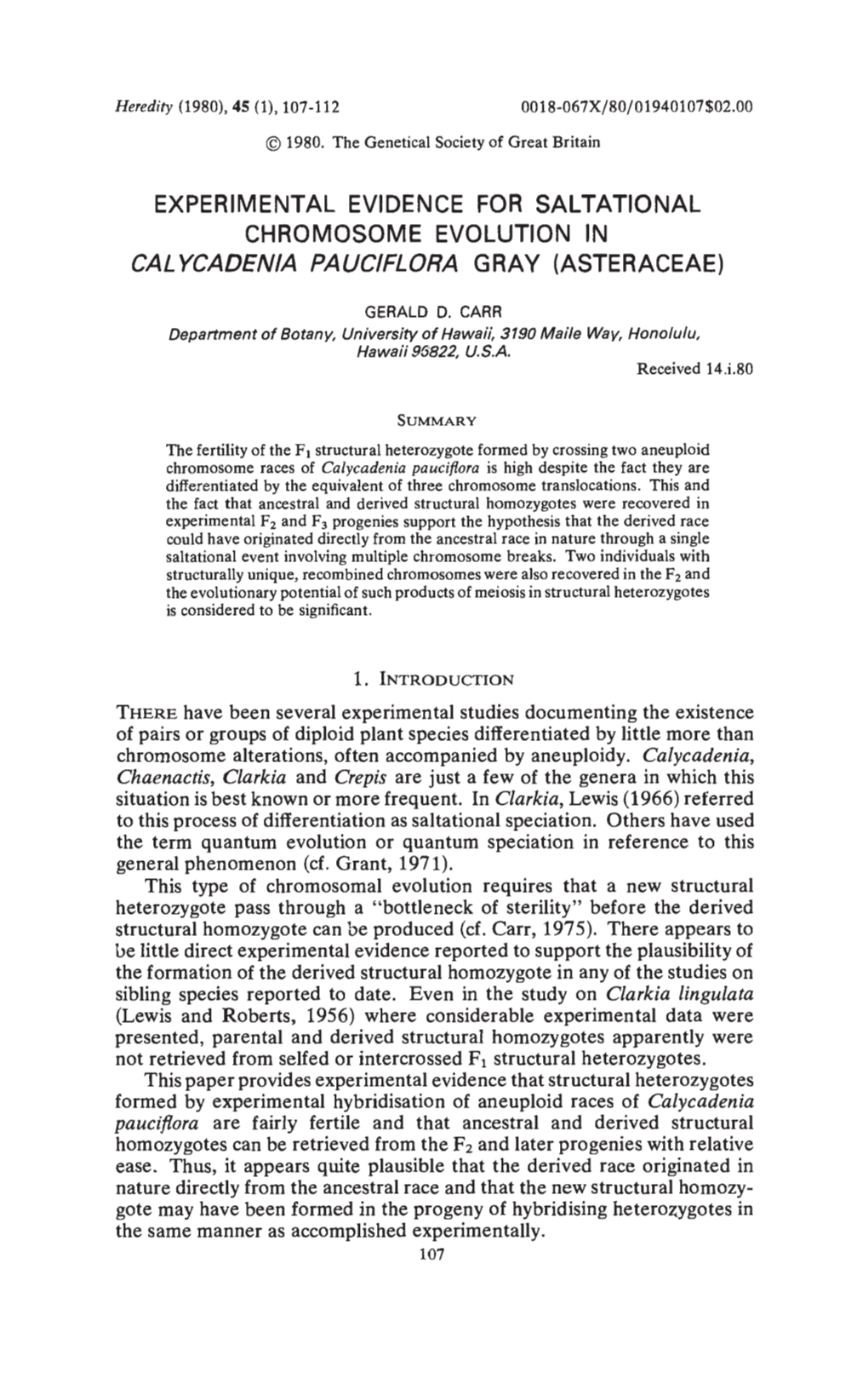 EXPERIMENTAL EVIDENCE for SALTATIONAL CHROMOSOME EVOLUTION in CAL YCADENIA PAUCIFLORA GRAY (ASTERACEAE) Pauciflora Are Fairly Fe