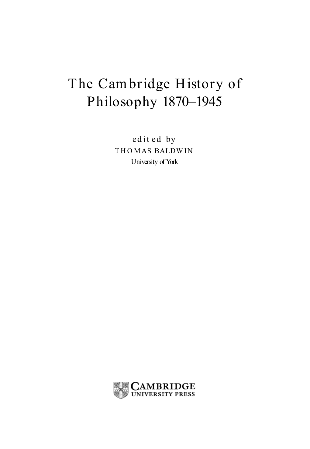 The Cambridge History of Philosophy 1870–1945