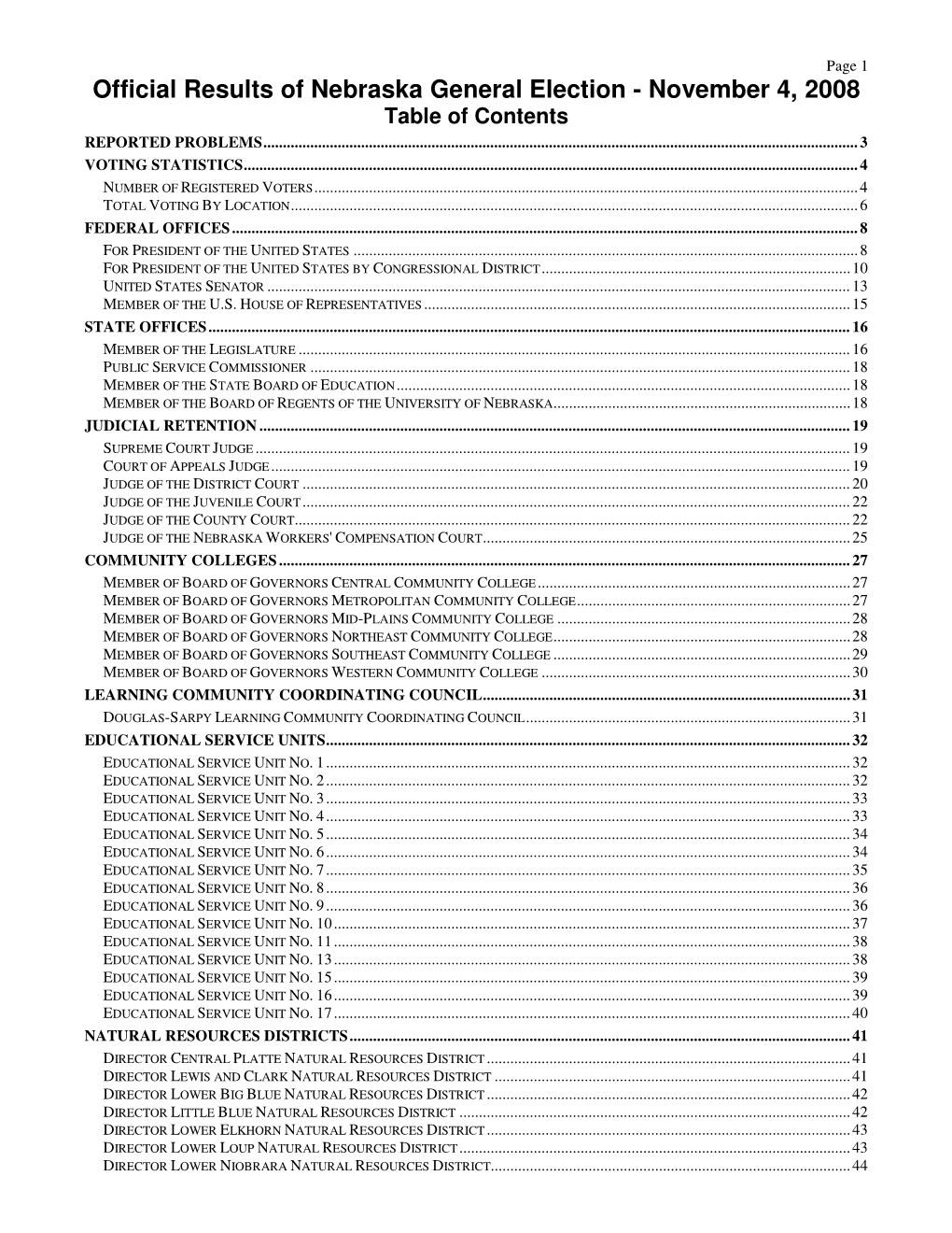 Official Results of Nebraska General Election - November 4, 2008 Table of Contents REPORTED PROBLEMS