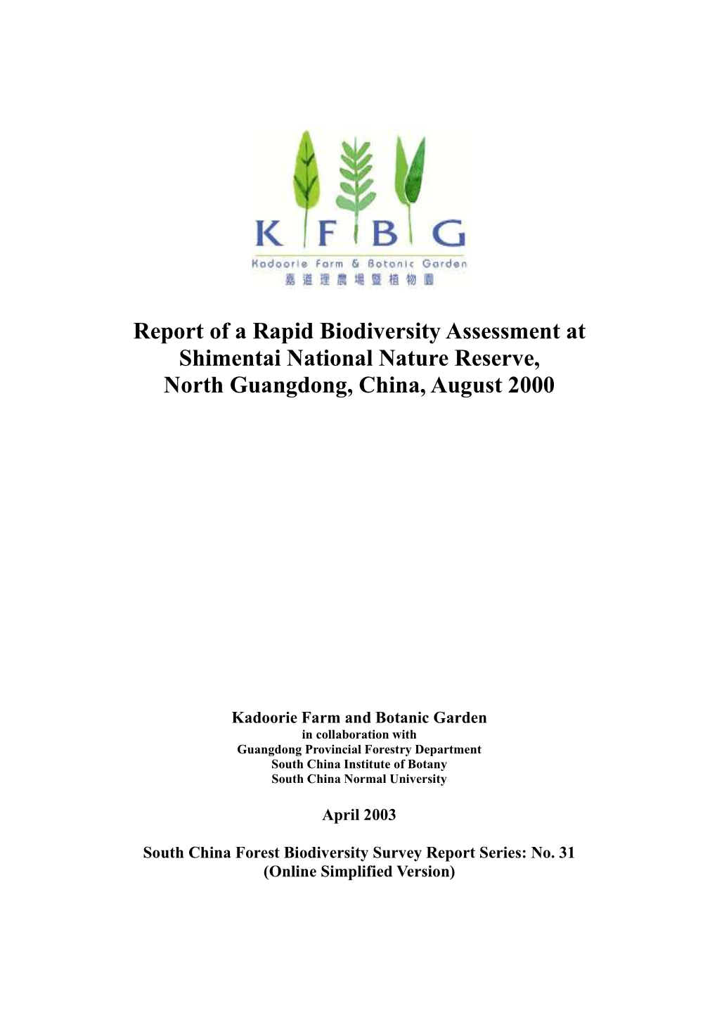 Report of a Rapid Biodiversity Assessment at Shimentai National Nature Reserve, North Guangdong, China, August 2000