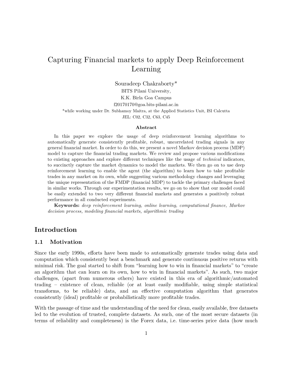 Capturing Financial Markets to Apply Deep Reinforcement Learning