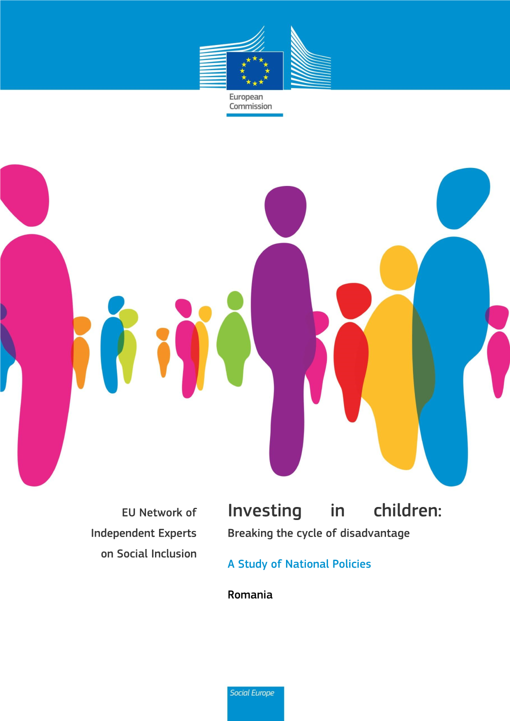 Investing in Children: Independent Experts Breaking the Cycle of Disadvantage on Social Inclusion a Study of National Policies