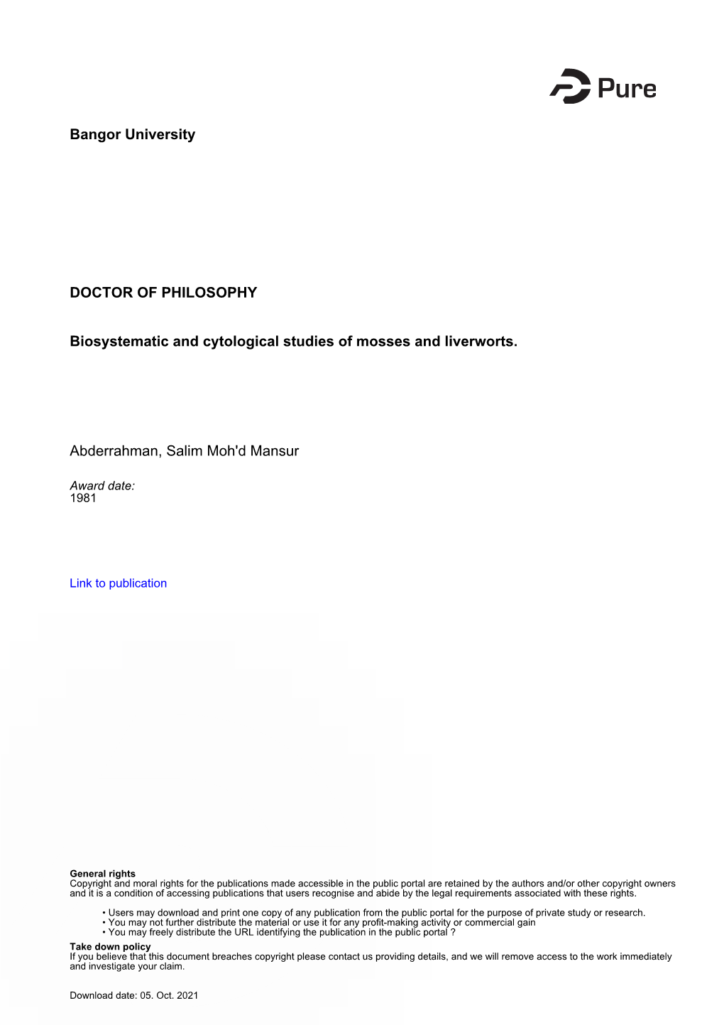 Bangor University DOCTOR of PHILOSOPHY Biosystematic and Cytological Studies of Mosses and Liverworts. Abderrahman, Salim Moh'd