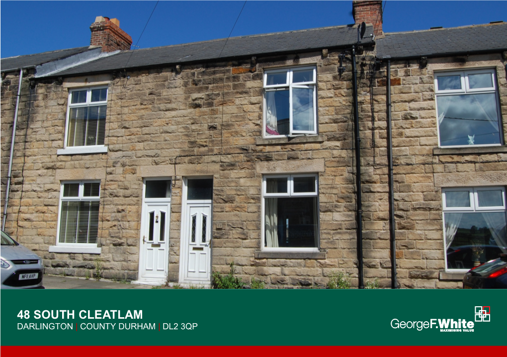 48 SOUTH CLEATLAM DARLINGTON | COUNTY DURHAM | DL2 3QP 48 South Cleatlam Darlington | County Durham | DL2 3QP