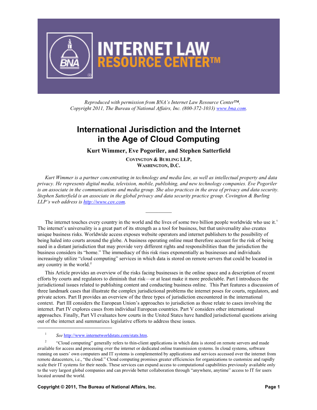 International Jurisdiction and the Internet in the Age of Cloud Computing Kurt Wimmer, Eve Pogoriler, and Stephen Satterfield COVINGTON & BURLING LLP, WASHINGTON, D.C