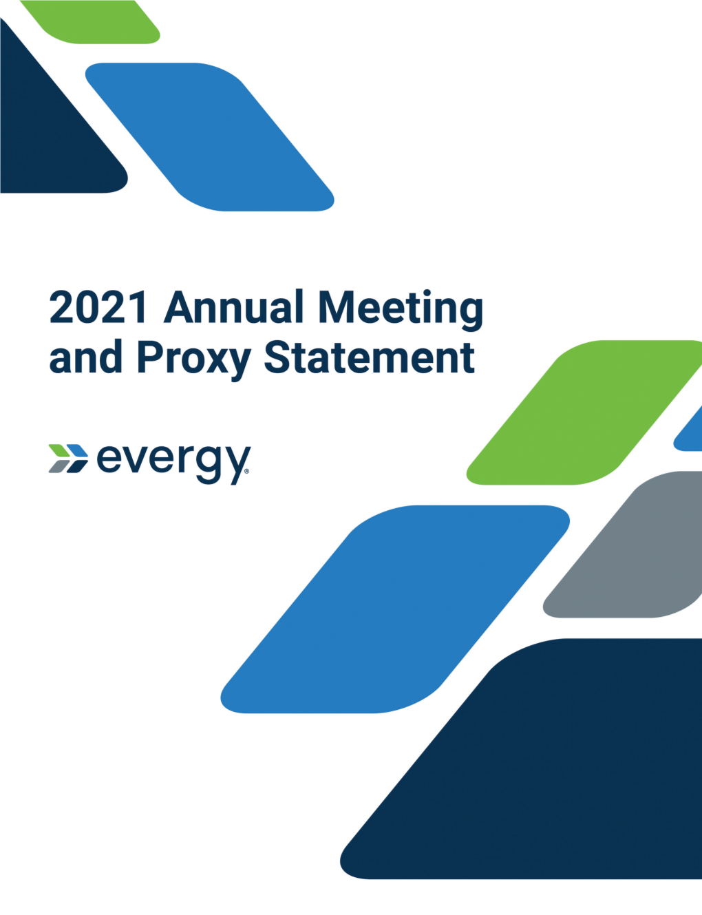 2021 Proxy Statement 1 Proxy Statement Summary Evergy, Inc