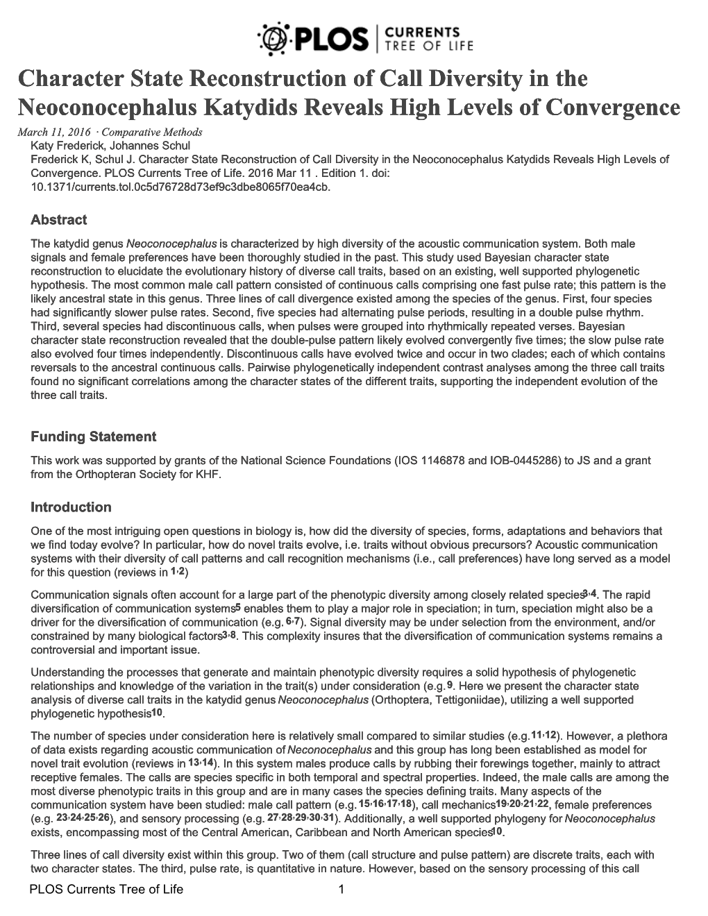 Character State Reconstruction of Call Diversity in the Neoconocephalus Katydids Reveals High Levels of Convergence Œ PLOS Curr