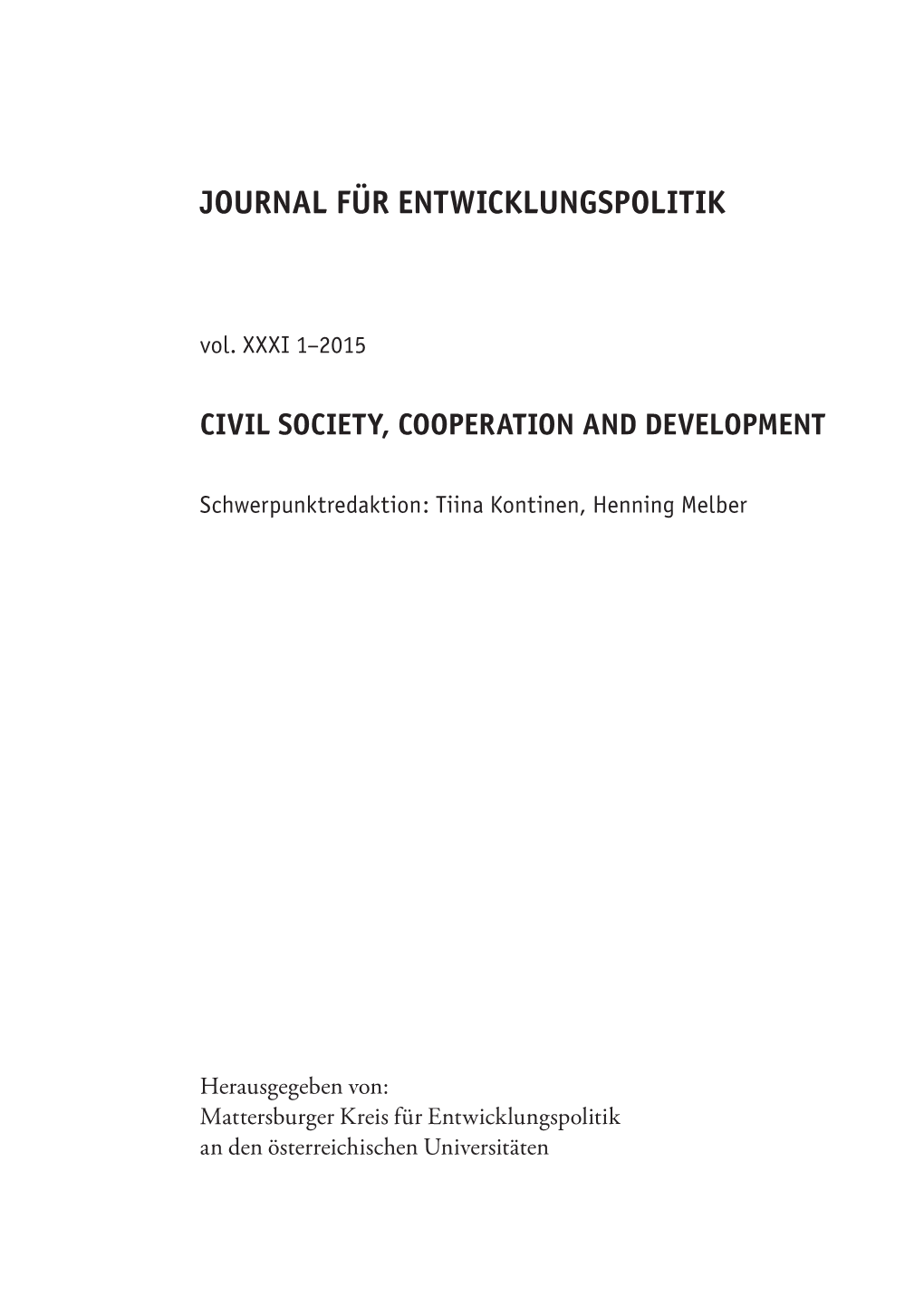 The Role of the Diaspora in the Civil Society Development of Somalia/Somaliland: Reﬂections on the Finland-Based Somali Diaspora Päivi Pirkkalainen