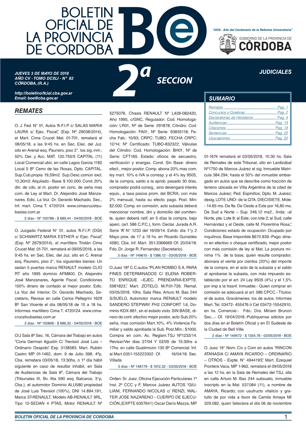 JUDICIALES AÑO CV - TOMO DCXLI - Nº 82 a CÓRDOBA, (R.A.) SECCION Email: Boe@Cba.Gov.Ar 2 SUMARIO Remates