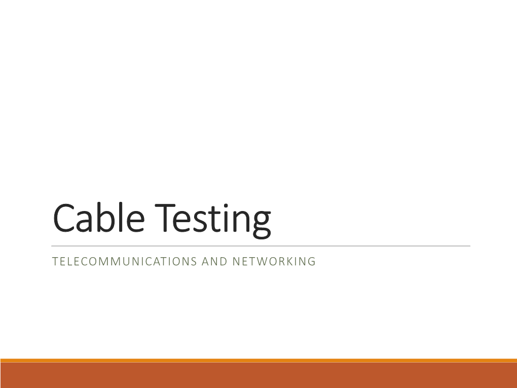 Cable Testing TELECOMMUNICATIONS and NETWORKING Analog Signals