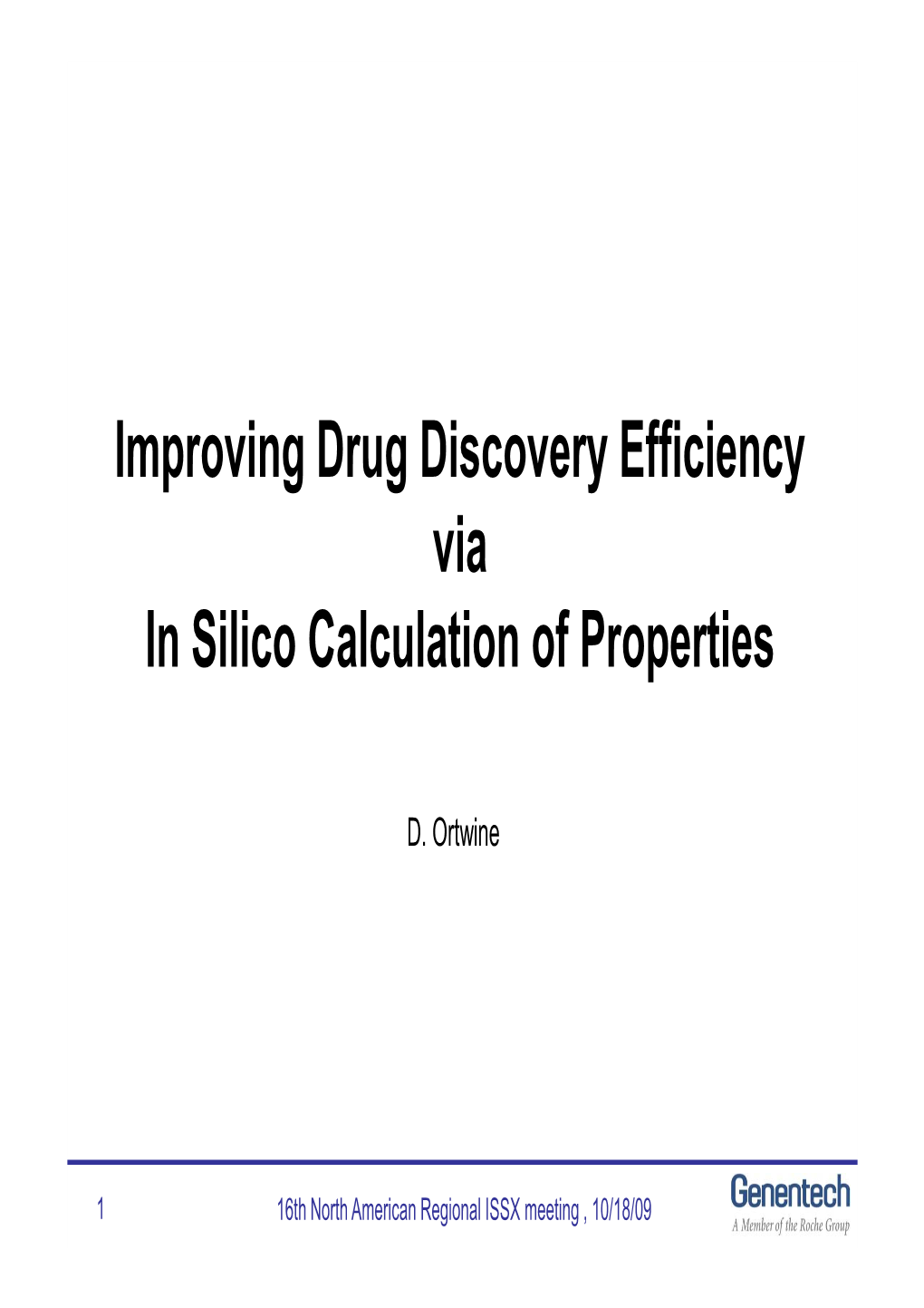 Improving Drug Discovery Efficiency Via in Silico Calculation of Properties