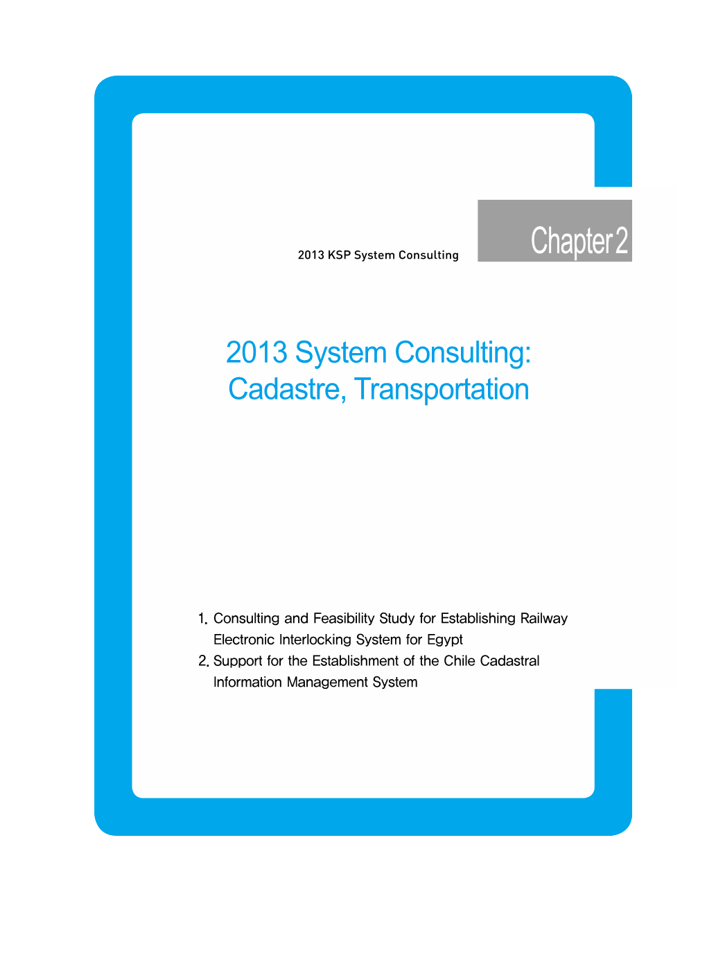 Consulting and Feasibility Study for Establishing Railway Electronic Interlocking System for Egypt